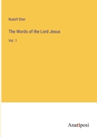 The Words of the Lord Jesus: Vol. 1 3382198924 Book Cover