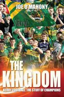 The Kingdom. Kerry Football: The Stuff of Champions. 0717146677 Book Cover
