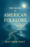The Book Of American Folklore B0FV28C8ZT Book Cover