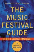 The Music Festival Guide: For Music Lovers and Musicians 155652515X Book Cover