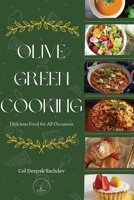 Olive Green Cooking B0C47WR5DL Book Cover