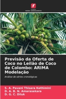 Previsão da Oferta de Coco no Leilão de Coco de Colombo: ARIMA Modelação 6205396319 Book Cover
