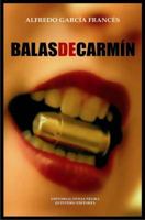 Balas De Carmin 9580611009 Book Cover