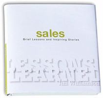 Lessons Learned: Sales: Brief Lessons and Inspiring Stories 1888387769 Book Cover