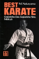 Best Karate, Vol.11: Gojushiho Dai, Gojushiho Sho, Meikyo (Best Karate, 11) 1568365365 Book Cover