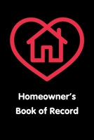 Homeowner's Book of Record: Homeowner Record Book 1083004867 Book Cover