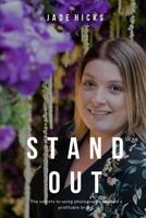 Stand Out: The secrets to attracting your dream clients and building a profitable brand using photography 172045468X Book Cover