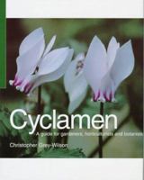 Cyclamen: A Guide for Gardeners, Horticulturists and Botanists 0713478640 Book Cover