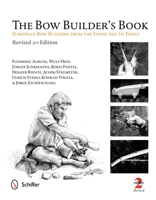 The Bowbuilder's Book: European Bow Building from the Stone Age to Today 0764327895 Book Cover