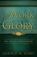 The Work and the Glory, Volume 7: No Unhallowed Hand 1570082774 Book Cover