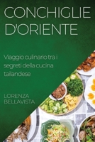Conchiglie d'Oriente: Viaggio culinario tra i segreti della cucina tailandese (Italian Edition) 1835592848 Book Cover