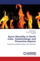 Burns Mortality in North India -Epidemiology and Preventive Aspects 3659498246 Book Cover