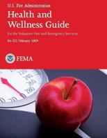Health and Wellness Guide for the Volunteer Fire and Emergency Services 1482781735 Book Cover