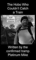 The Hobo Who Couldn't Catch a Train 0997497904 Book Cover