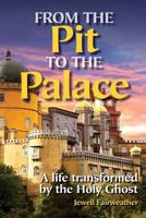 From the Pit to the Palace 1539500179 Book Cover