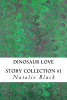 Dinosaur Love 1492964530 Book Cover