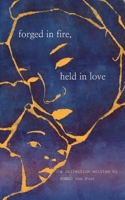 Forged In Fire, Held In Love B0FK9YPL9Y Book Cover