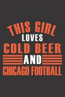 This Girl Loves Cold Beer and Chicago Football: 6x9 inch lined ruled paper notebook notes 1677102721 Book Cover