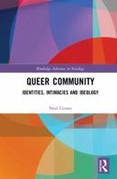 Queer Community: Identities, Intimacies, and Ideology 0367139677 Book Cover