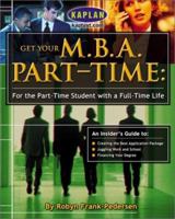 Get Your M.B.A. Part-Time, Fourth Edition: 1419551582 Book Cover