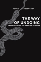 The Way of Undoing B0F4496PMS Book Cover