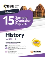 Arihant CBSE Exams 2024 I-Succeed 15 Sample Question Papers History Class 12th 9358894652 Book Cover