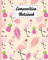 Composition Notebook: Cute Flamingo Gifts Cartoon Cover Wide ruled Composition Book For Girls Boys Kids Teens For Taking notes & Ideas - Perfect Gifts Ideas For Animal & Pink Flamingo Lovers. 1704324556 Book Cover