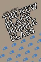 The New Black Middle Class 0520064658 Book Cover