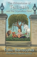 The Adventures of Talliesin and The Crystalline Heart 1917601190 Book Cover