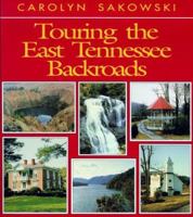 Touring the East Tennessee Backroads (Touring the Backroads) 0895873508 Book Cover