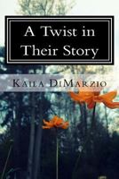 A Twist in Their Story 1523800801 Book Cover