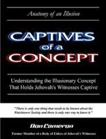 Captives of a Concept (Anatomy of an Illusion) 1411622103 Book Cover