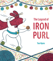 The Legend of Iron Purl 0525428704 Book Cover