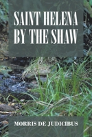 Saint Helena by the Shaw 1669885216 Book Cover