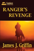 Ranger's Revenge: A Texas Ranger Jim Blawcyzk Story B09FS82J1V Book Cover