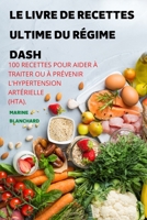 Le Livre de Recettes Ultime Du Régime Dash 1804657697 Book Cover