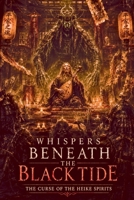 Whispers Beneath The Black Tide The Curse Of The Heike Spirits B0H1G9QKN2 Book Cover