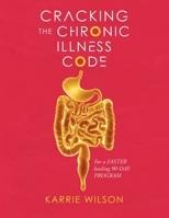 Cracking The Chronic Illness Code 1958690147 Book Cover