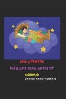 Seis Cuentos Mágicos Para Antes de Dormir B09X116PJS Book Cover