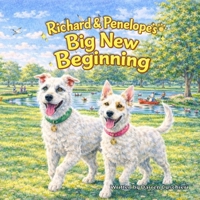 Richard and Penelope’s Big New Beginning B0GMTLS3PS Book Cover
