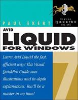 Avid Liquid 7 for Windows: Visual QuickPro Guide 0321369475 Book Cover