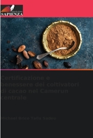 Certificazione e benessere dei coltivatori di cacao nel Camerun centrale 6206242870 Book Cover