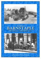 The Book of Barnstaple: Memories of a Coastal Market Town. Avril Stone 0857041762 Book Cover