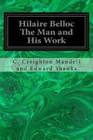 Hilaire Belloc: The Man And His Work 1014834015 Book Cover