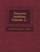 Oeuvres Inedites, Volume 2... 1249480469 Book Cover