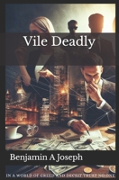 Vile Deadly B08NRZGDR7 Book Cover