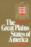 The Great Plains States of America: People, Politics, and Power in the Nine Great Plains States 0393342743 Book Cover