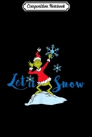 Composition Notebook: Grinch Let It Snow Journal/Notebook Blank Lined Ruled 6x9 100 Pages 1706436874 Book Cover