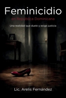 Feminicidio en República Dominicana: Una realidad que duele y exige justicia (Spanish Edition) B0GV5WB1Q6 Book Cover