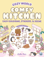 Cozy World Comfy Kitchen: Easy Coloring, Stickers & Scene 183616162X Book Cover